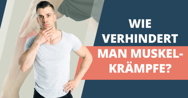 Muskelkrampfe wie verhindert man sie