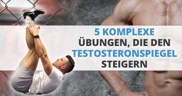 PK blog testosteron ubungen