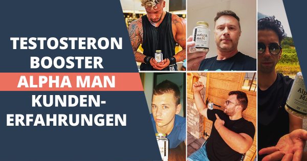 Testosteron Booster Alpha Man ⎼ Kunden Erfahrungen