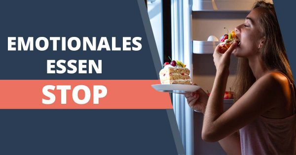 EMOTIONALES ESSEN: 5 Tricks dagegen