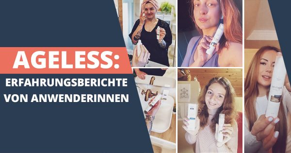 Ageless – die Anti Falten Creme mit Soforteffekt