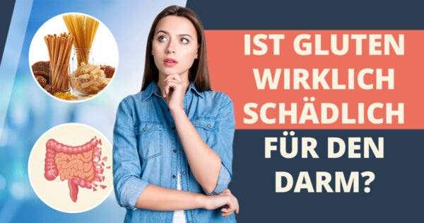 Verursacht Gluten einen durchlässigen Darm?