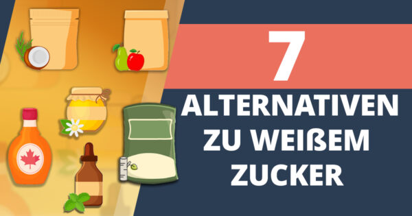 7 naturliche und gesunde Alternativen zu weisem Zucker