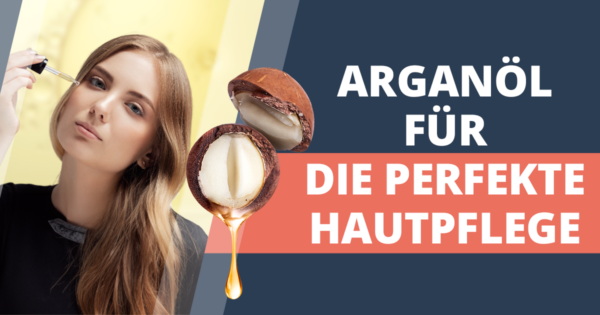 Arganoel – ein Muss fuer die perfekte Hautpflege